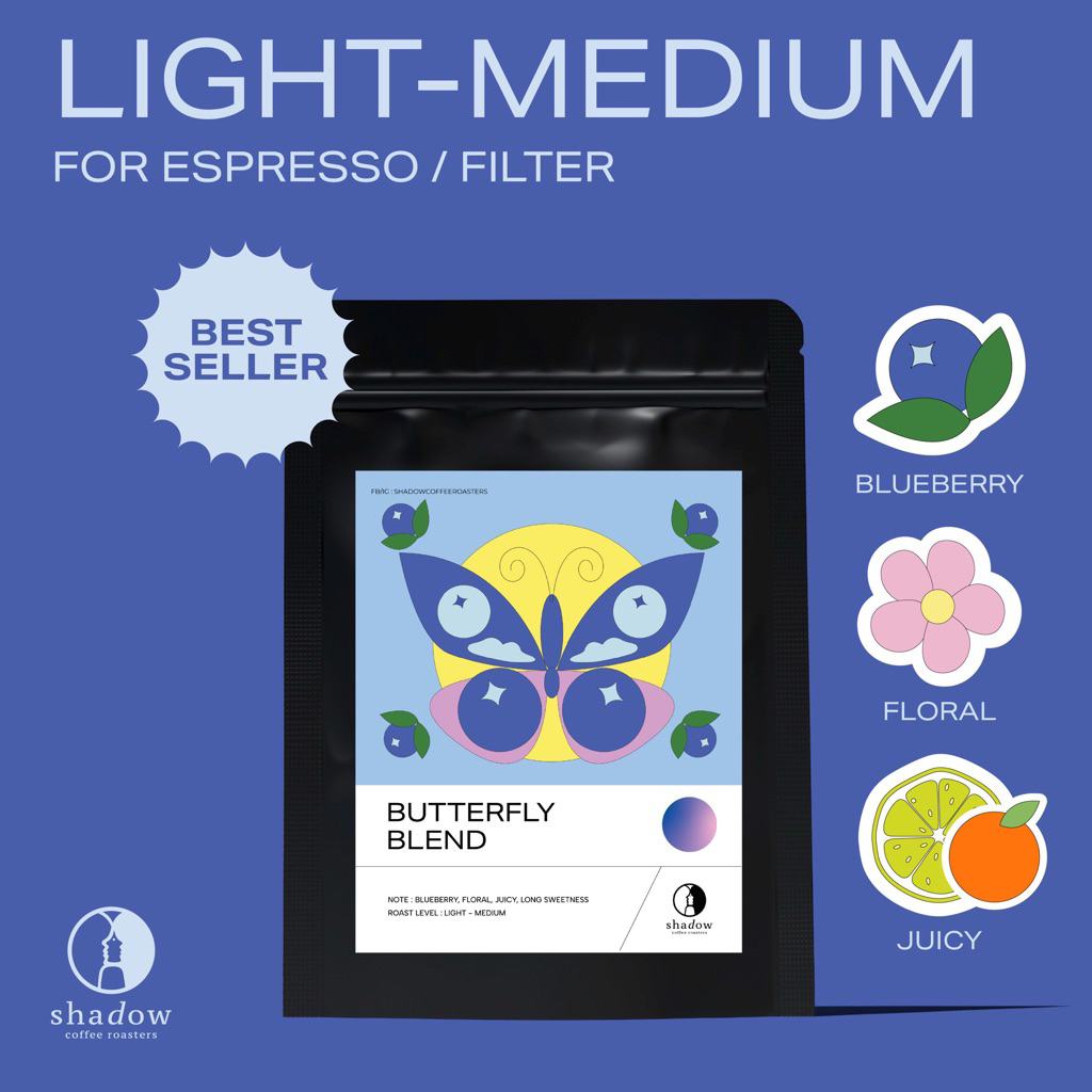 Butterfly Blend 200g /1000g. By Shadow coffee roasters เมล็ดกาแฟคั่วอ่อน