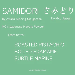 DOPAMYNE | ผงมัทฉะ ซามิโดริ samidori single cultivar matcha powder by award-winning producer • ซามิโดริ さみどり• 20g