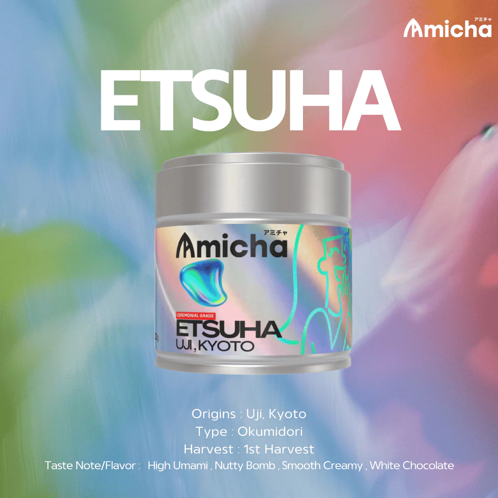 [AMICHA] - ETSUHA (เอทซึฮะ) ขนาด 20 กรัม ผงมัทฉะ 100% 🌱 จากเมืองอูจิ, เกียวโต ประเทศญี่ปุ่น | Ceremonial grade