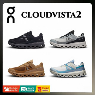 On Cloudvista2 ชายหญิง รองเท้าวิ่ง ของแท้ รองเท้าผ้าใบแฟชั่น