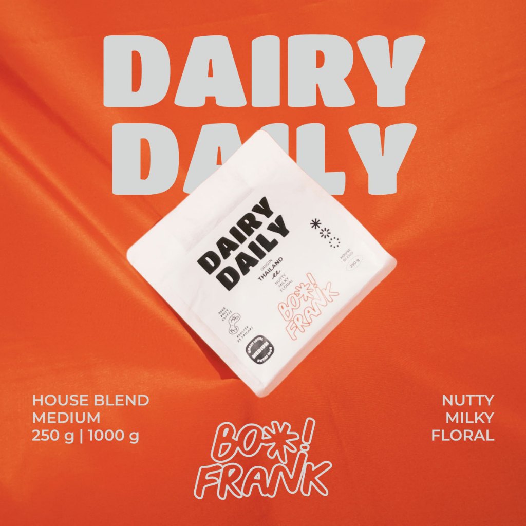 BOO! FRANK | Dairy Daily - Mae Hong Son,Chiang rai (Blend) | Medium Roast | เมล็ดกาแฟคั่ว 250g , 1000g