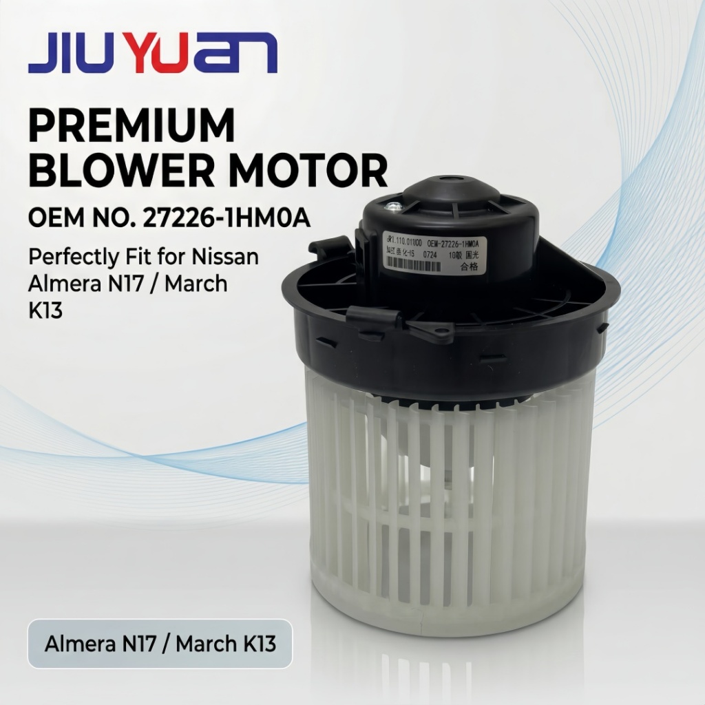 JIUYUAN พัดลมระบบปรับอากาศ Blower Motor for NISSAN ALMERA N17/March K13 Tiida 27226-1HM0A