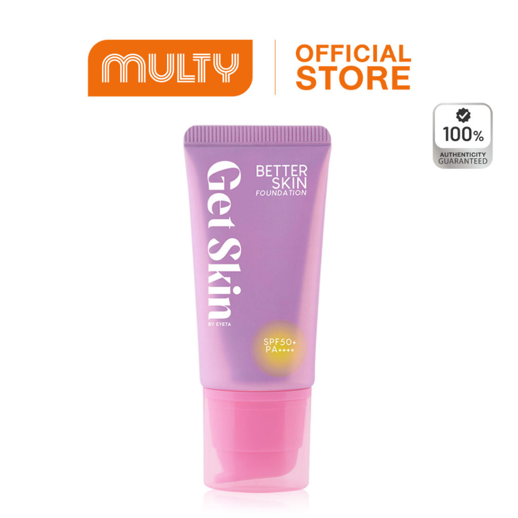 Get Skin by EYETA Better Skin Foundation SPF50+ PA++++ 30ml. ครีมรองพื้นผสมสารบำรุงผิว เนื้อกึ่งแมทท