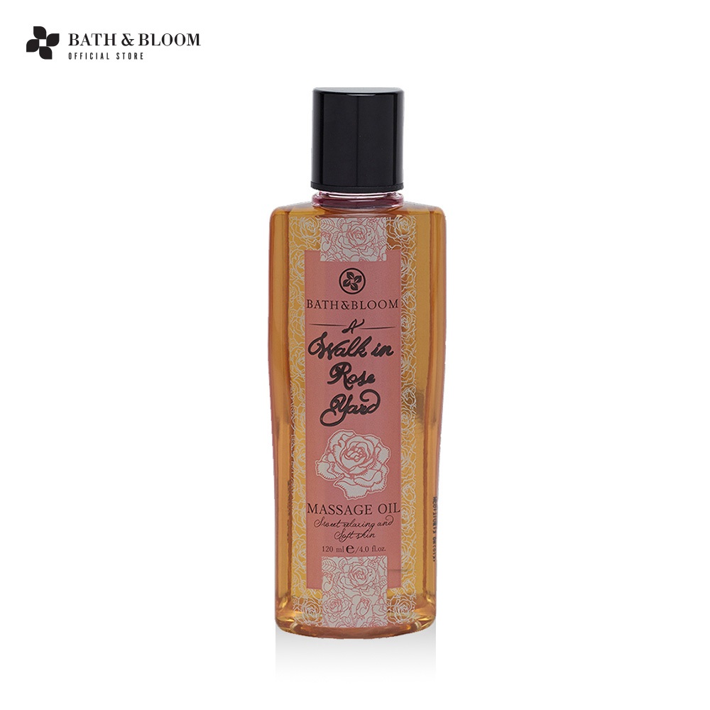 Bath&Bloom A Walk In Rose Yard Massage Oil 120 ml น้ำมันนวด บำรุงผิวให้นุ่มชุ่มชื่น กลิ่นดอกกุหลาบ