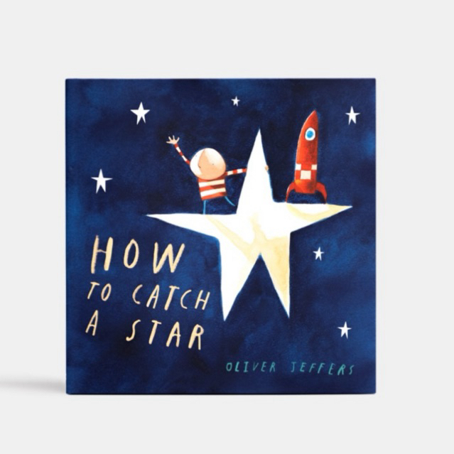 How to Catch a Star : Oliver Jeffers 20 Anniversary