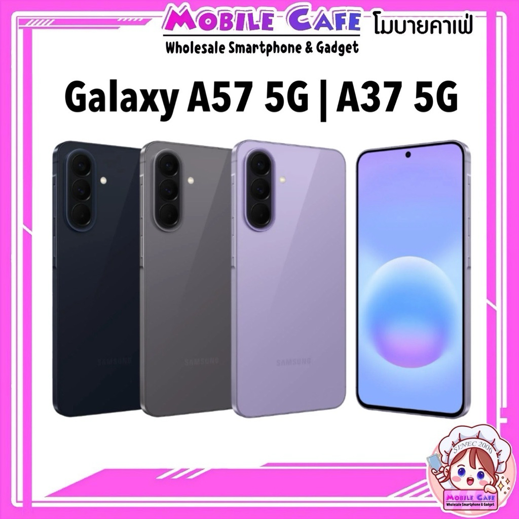 [Hot] Samsung Galaxy A57 5G ชิป Exynos 1680 | A37 5G Exynos 1480 จอ 6.7“ กล้อง 50MP แบต 5,000 ศูนย์ไ