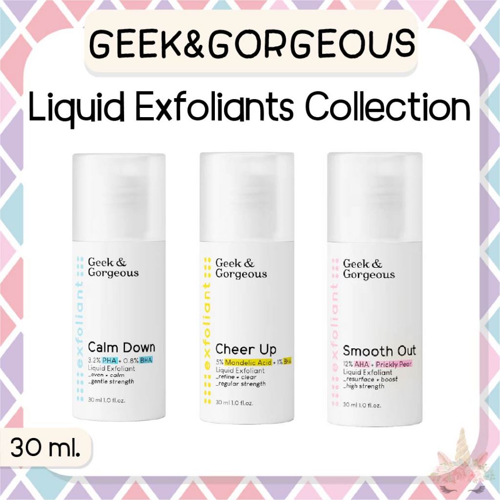 *พร้อมส่ง/ของแท้‼️* มาใหม่ Geek & Gorgeous Liquid Exfoliants 30 ml.