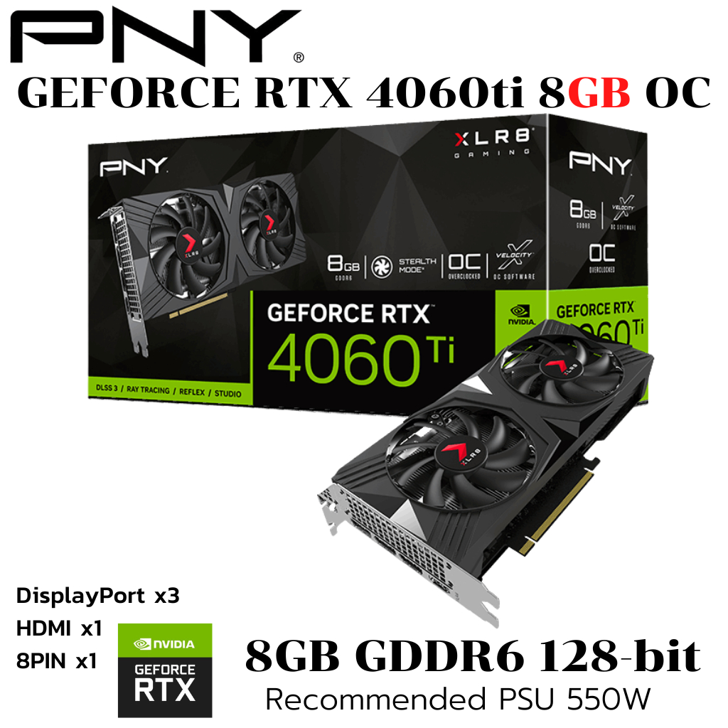 VGA (การ์ดแสดงผล) PNY RTX 4060 Ti 8GB VERTO Overclocked Dual Fan GDDR9