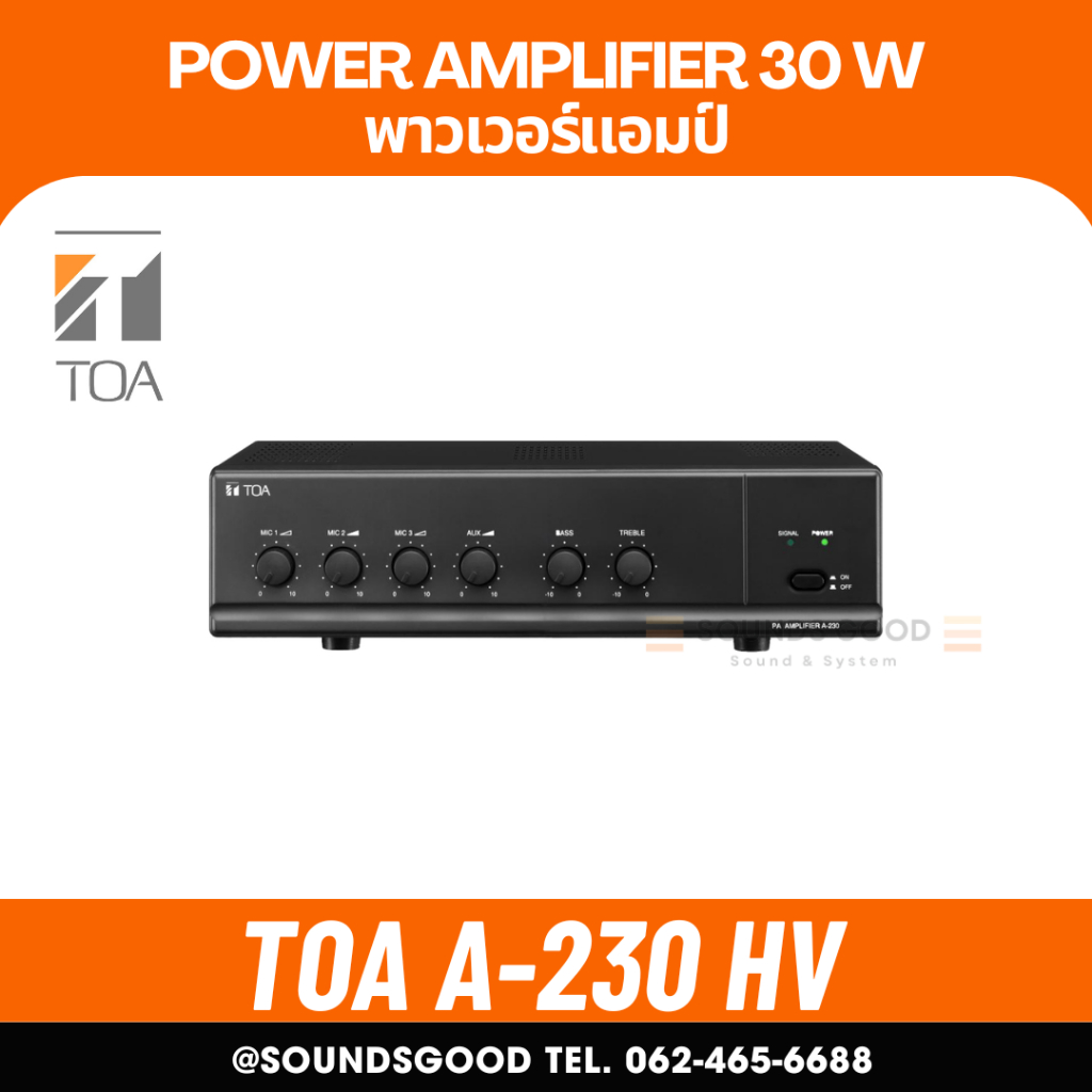 TOA A-230 HV เครื่องขยายเสียง 30 วัตต์ MONO 3 MIC , 1 AUX Power Amplifier 30W