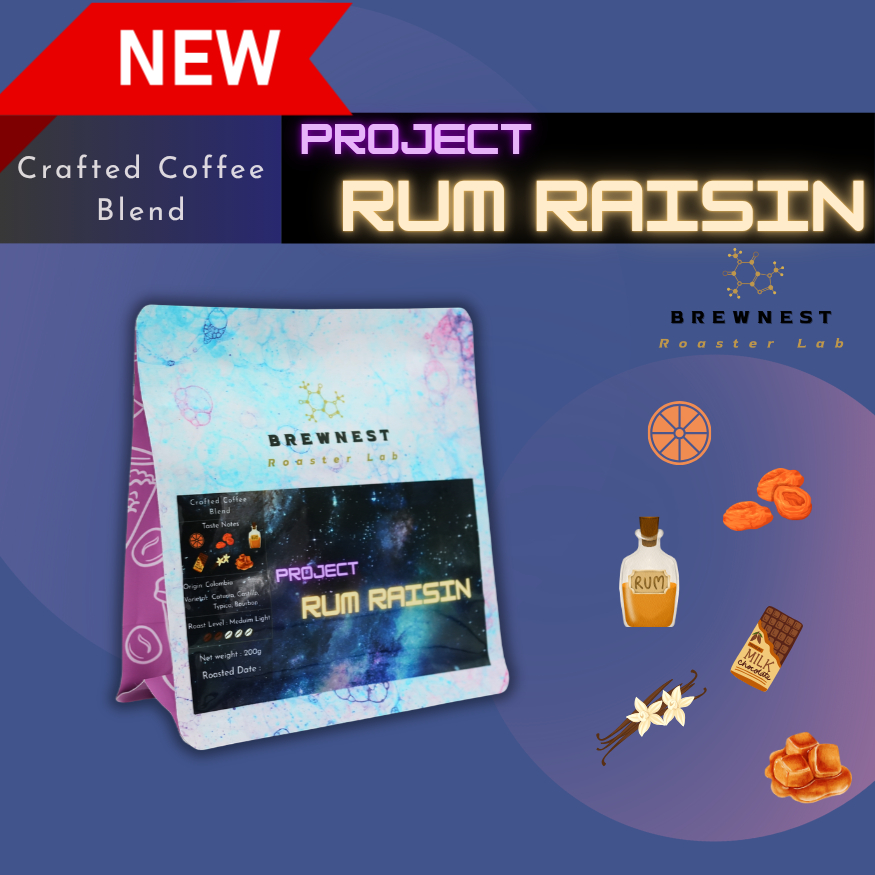 เมล็ดกาแฟคั่ว PROJECT RUM RAISIN Blend Coffee | Medium Light Roast | Rum Raisin • Vanilla • Chocolate | BREWNEST Roas