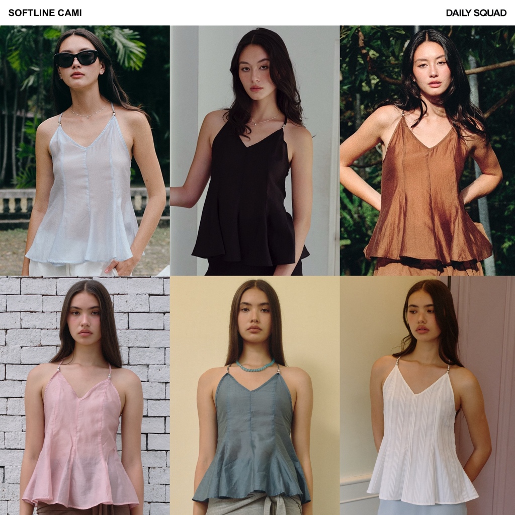 DAILY SQUAD – Softline Cami ออกแบบให้มี movement เบา ๆ และซิลูเอตที่ดู soft แบบเป็นธรรมชาติ ผลิตจากผ้า sheer silk satin