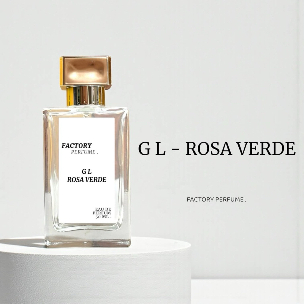 น้ำหอม G L - Rosa Verde เกรดพรีเมี่ยม 1:1