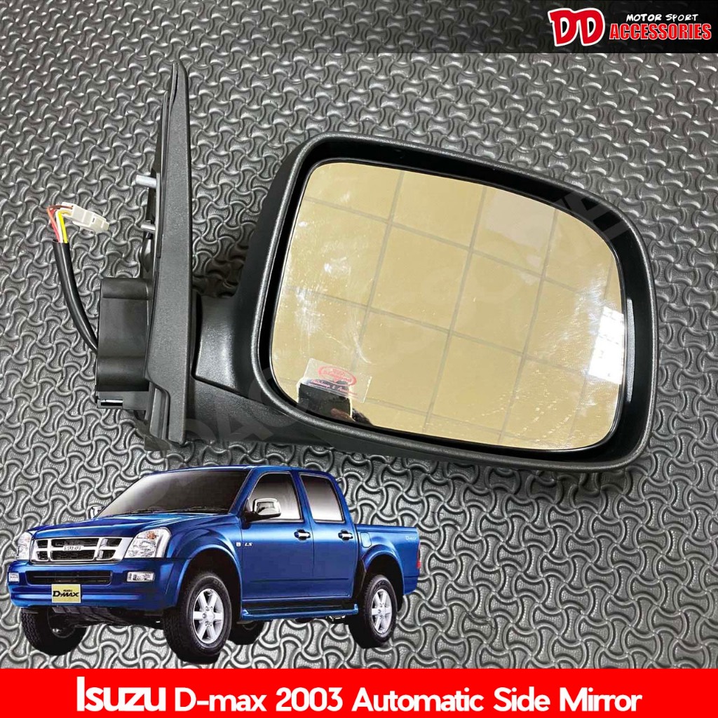 กระจกมองข้าง Dmax 2003 2004 2005 2006 เดิมๆ รุ่นไฟฟ้า หลังดำ หลังชุบ งานไทย ขายแยกข้าง FT