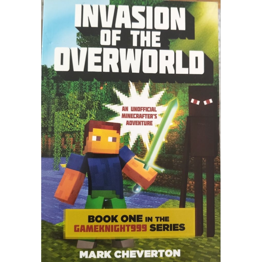 Invasion of the Overworld Mark Cheverton (Book One in the Gameknight999 Series)
