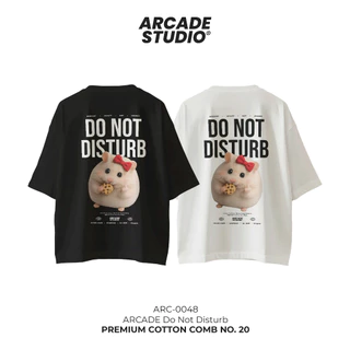 [พรี 4 วัน] ARCADE เสื้อ Do Not Disturb (ARC-0048) / เสื้อ Oversize เนื้อผ้า 100% Cotton Comb 190 GSM