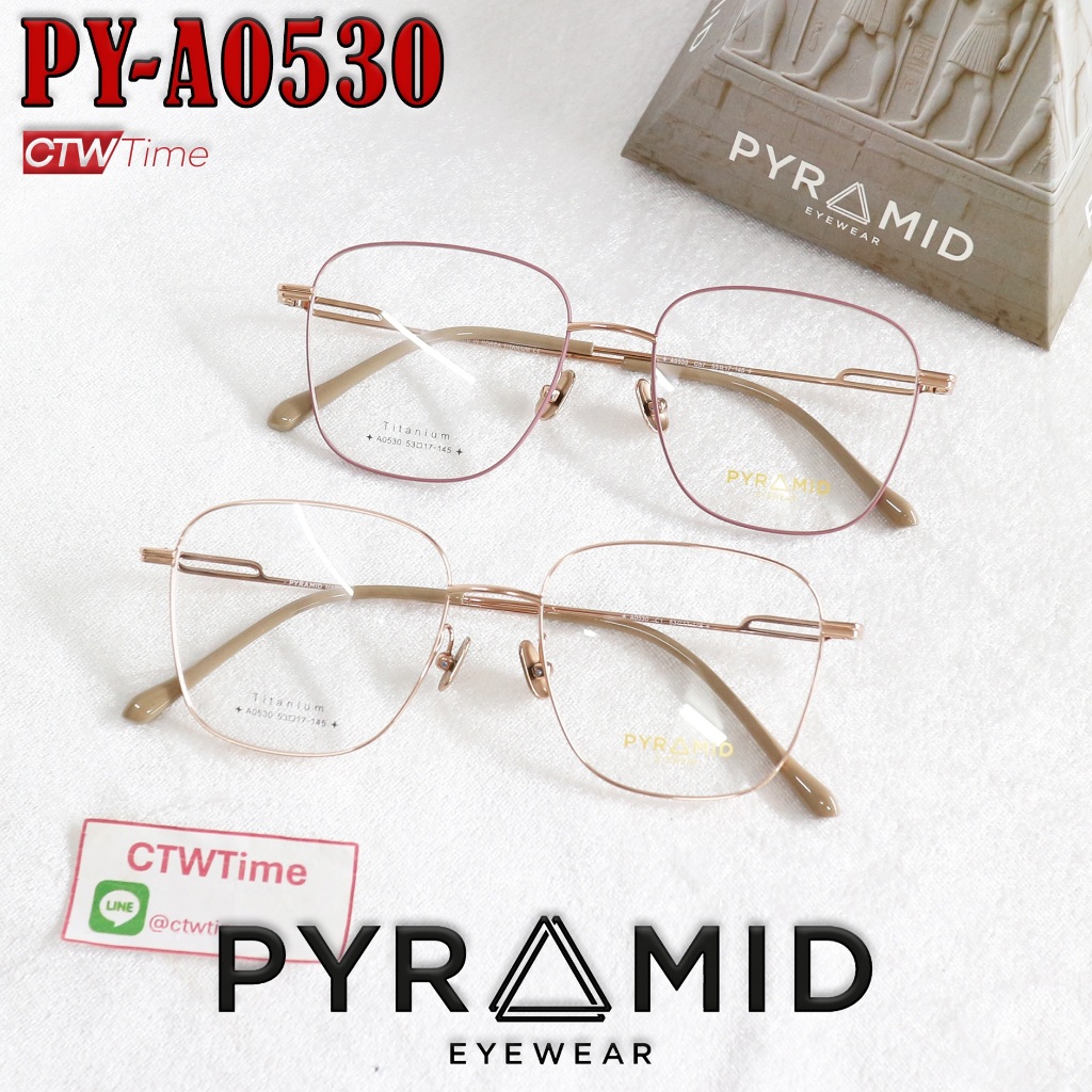 PYRAMID Eyewear กรอบแว่นสายตา รุ่น PY-A0530 C1 C57 [ขนาดกรอบ 53 มม.] พีระมิด **ราคาพิเศษทักแชท**