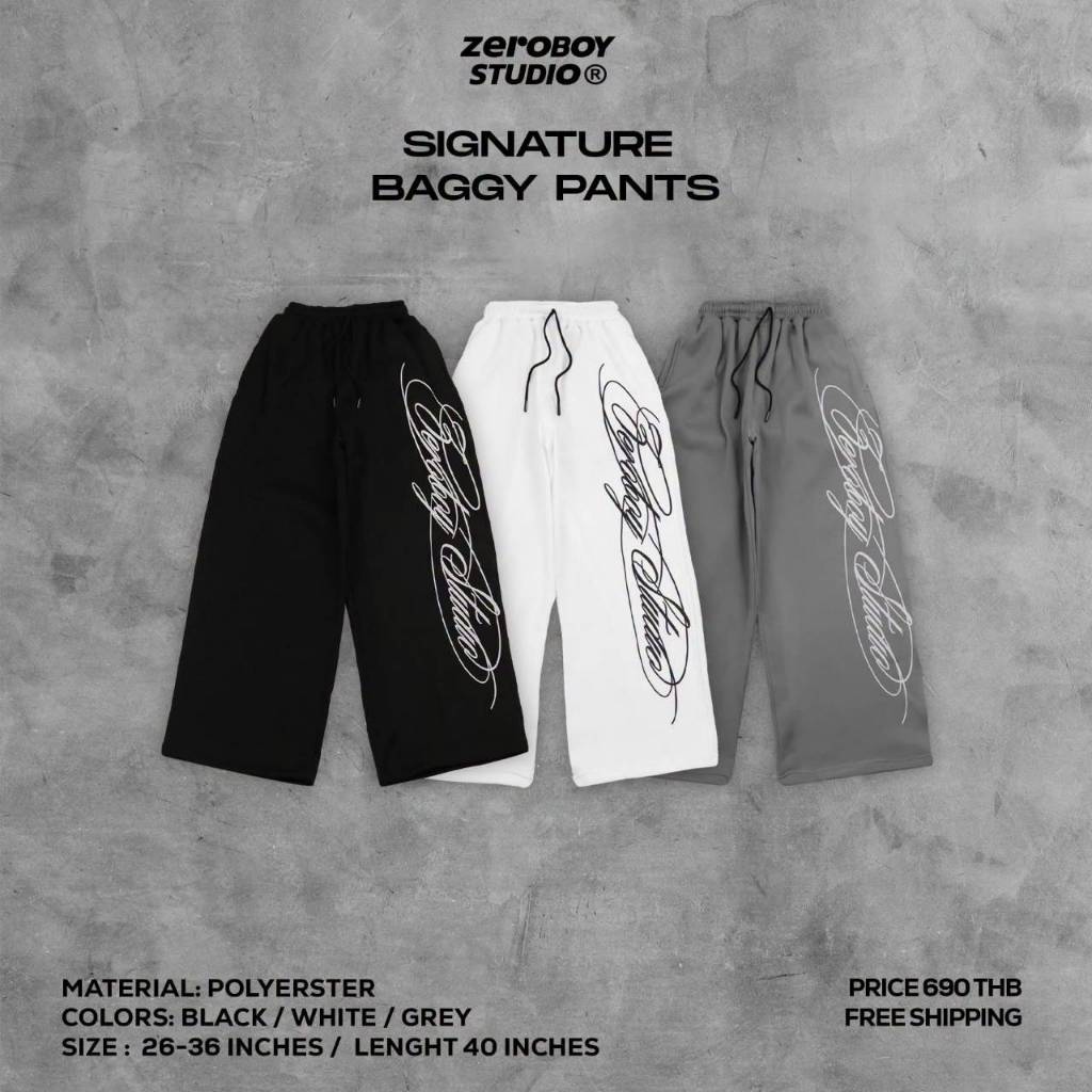 ZEROBOY® — SIGNATURE BAGGY PANTS กางเกงทรง Baggy
