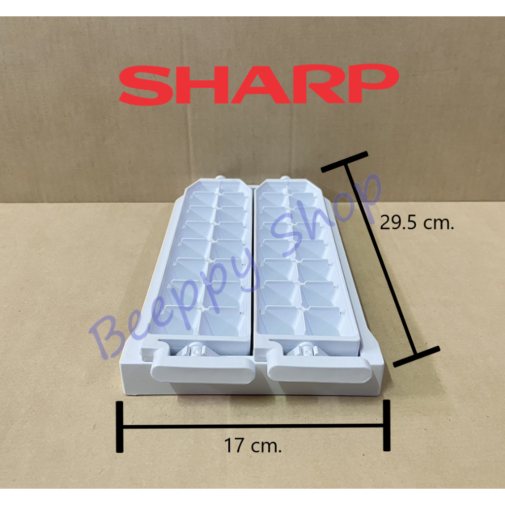 ที่ทำน้ำแข็ง ถาดทำน้ำแข็ง Sharp รุ่น SJ-D42N/P43G/P43T/P44G/P46S/P65S/D46N/D57N/X58GP/P66N/P70M ของแ