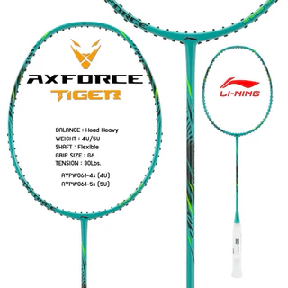 LI NING AXFORCE ไม้แบดมินตัน TIGER (4U/5U) มี 6สี แถมเอ็น กริป ซอง ประกันไทย 6 เดือน