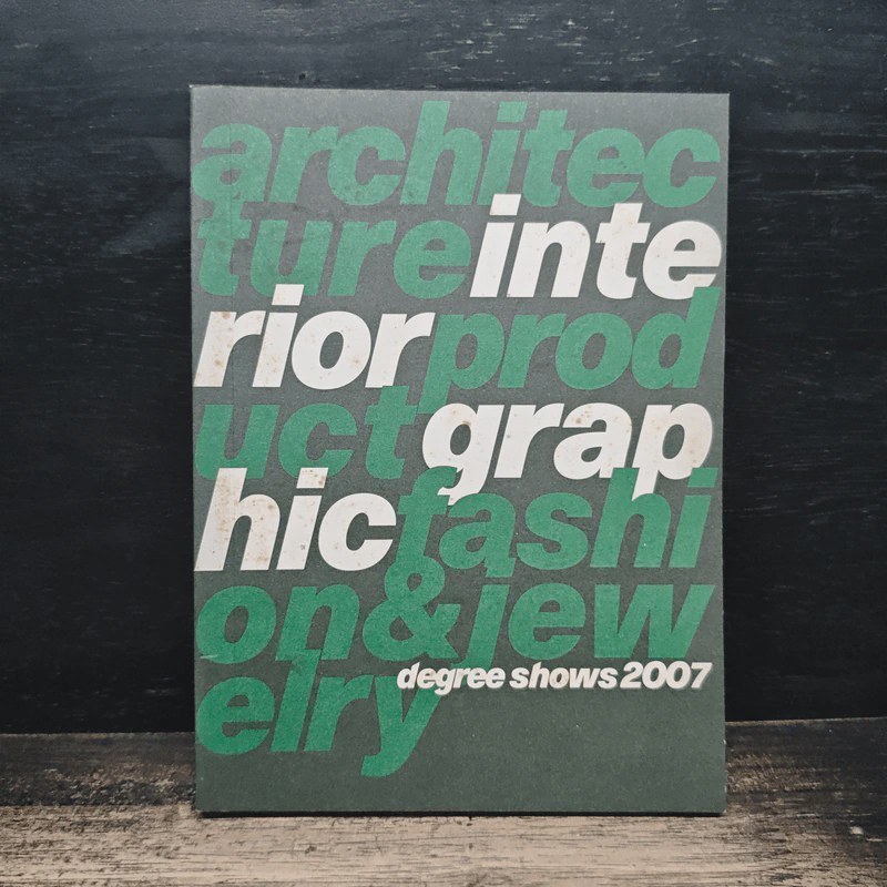 Degree Shows 2007 🏷️ 1184041 [T2]