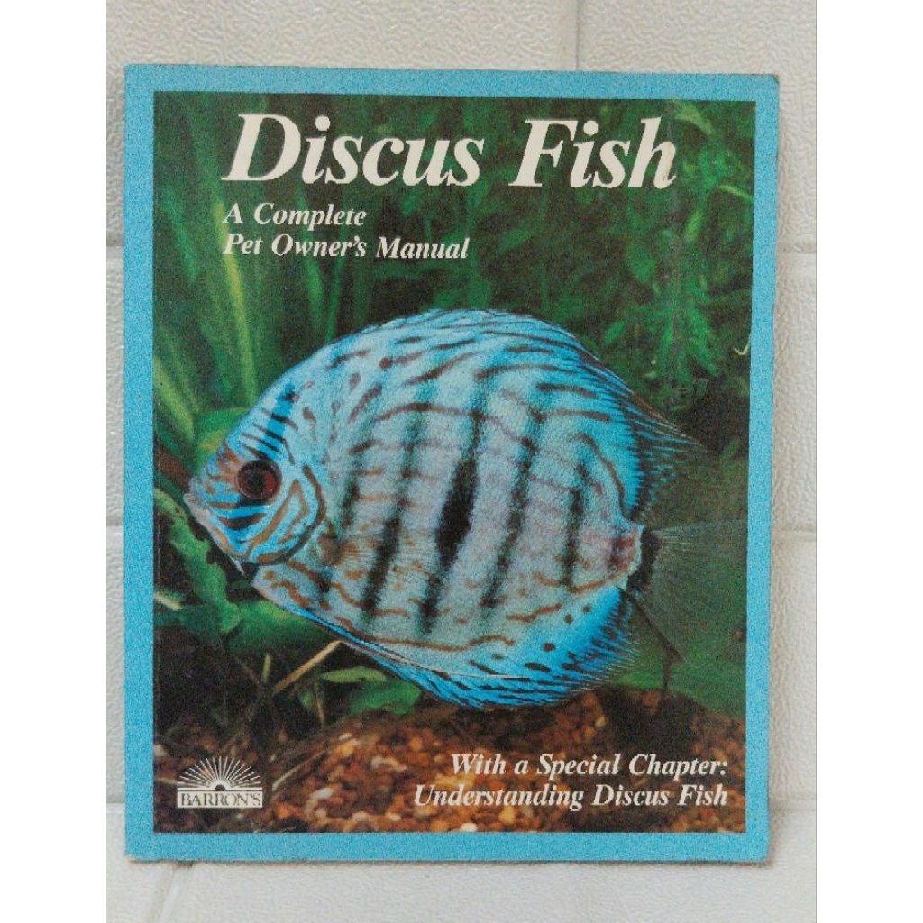 Discus Fish: A Complete Pet Owner's Manual
