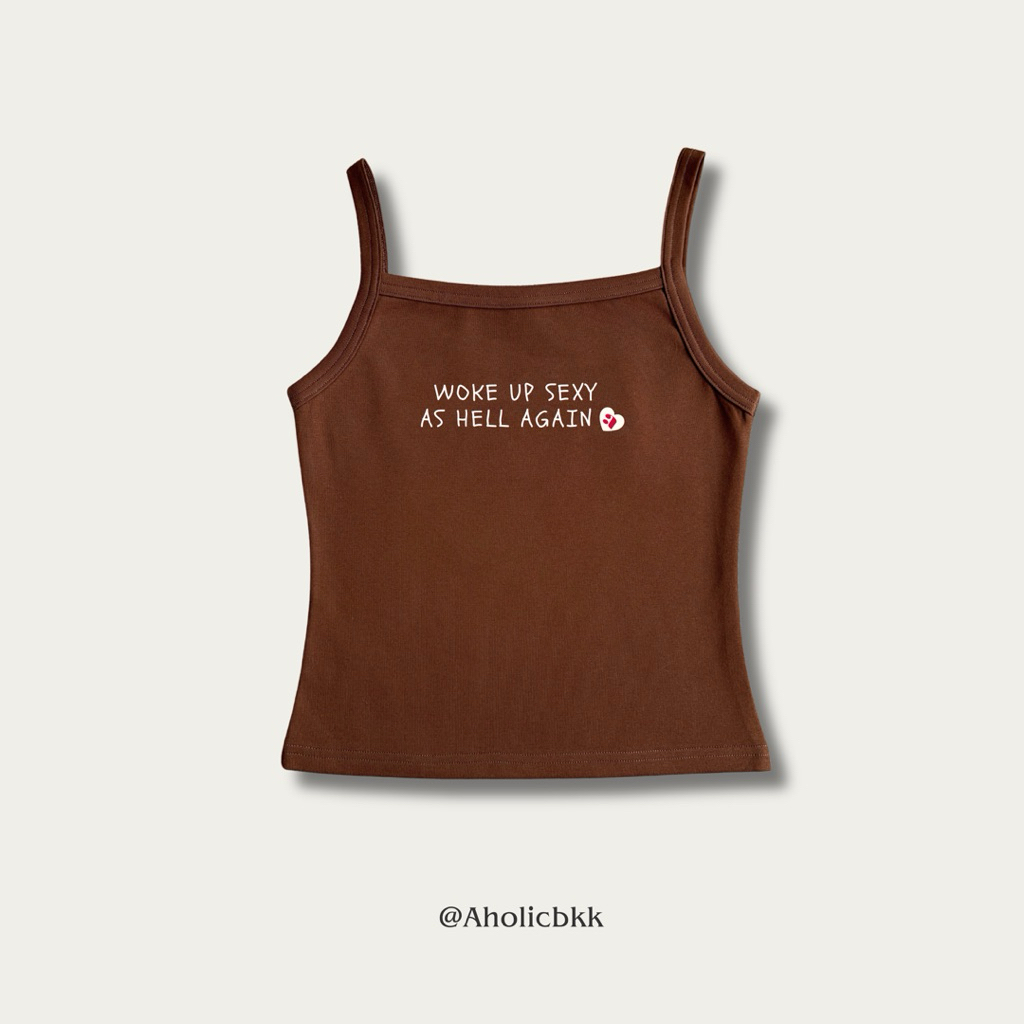 AHOLICBKK | WOKE UP SEXY - เสื้อกล้ามสายเดี่ยว