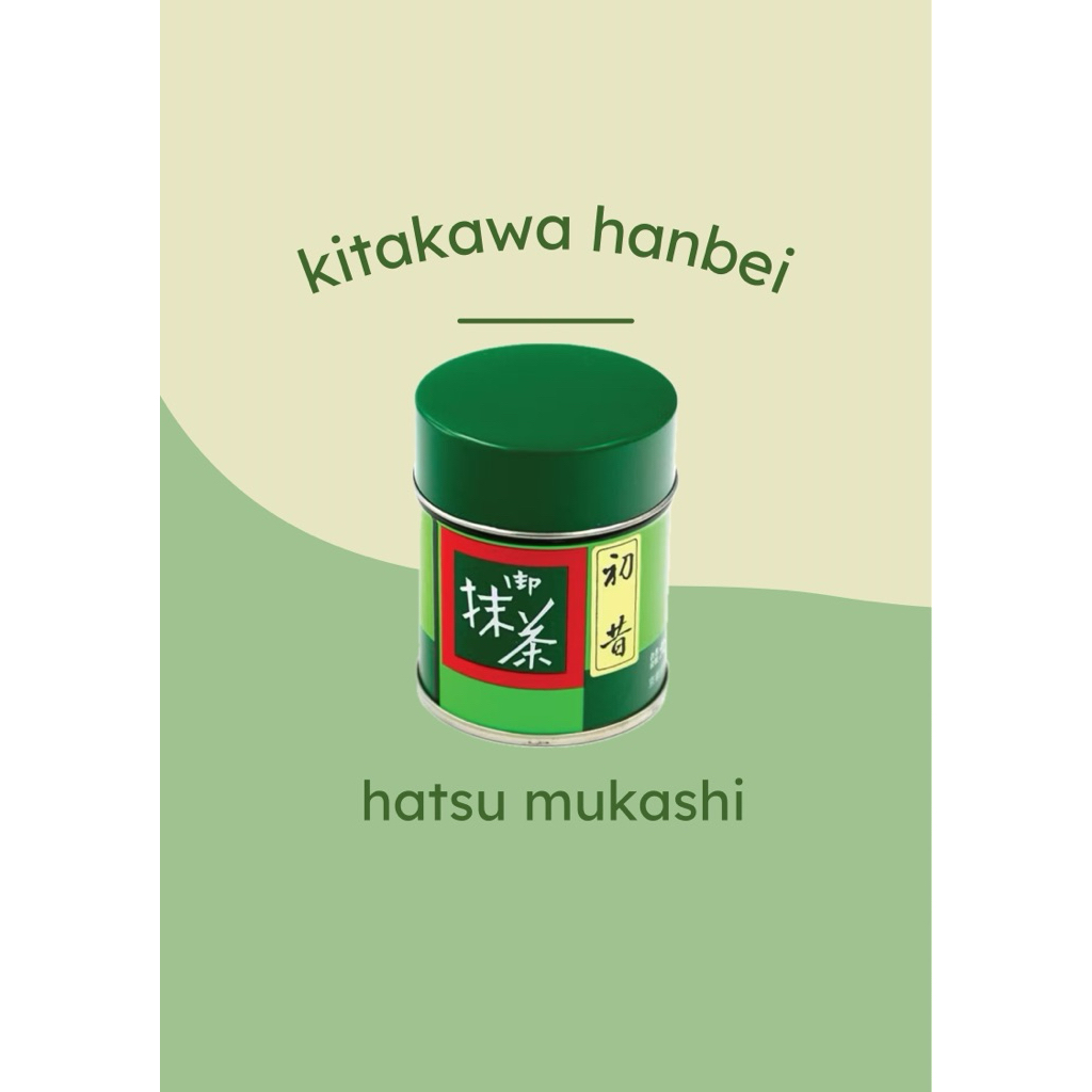 Kitakawa hanbei - Hatsu mukashi matcha 40g (expire 11/2025)
