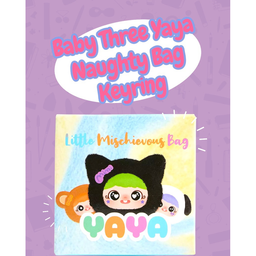 พร้อมส่งแบบจุ่ม แท้ 100% Baby Three Yaya Naughty Bag Keyring Blind Box