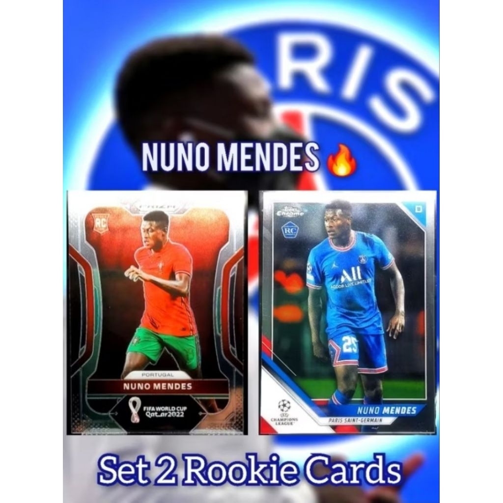 การ์ดฟุตบอล Nuno Mendes Rc 🔥 ทีมชาติและสโมสร( แพ็กคู่ )สินค้าลิขสิทธิ์แท้