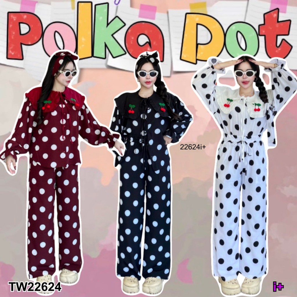 Set 3 ชิ้น เสื้อลายจุดปกเสื้อใหญ่ + กางเกงขายาว กับสายผูก TW22624 TwinsShopVip💗พร้อมส่ง