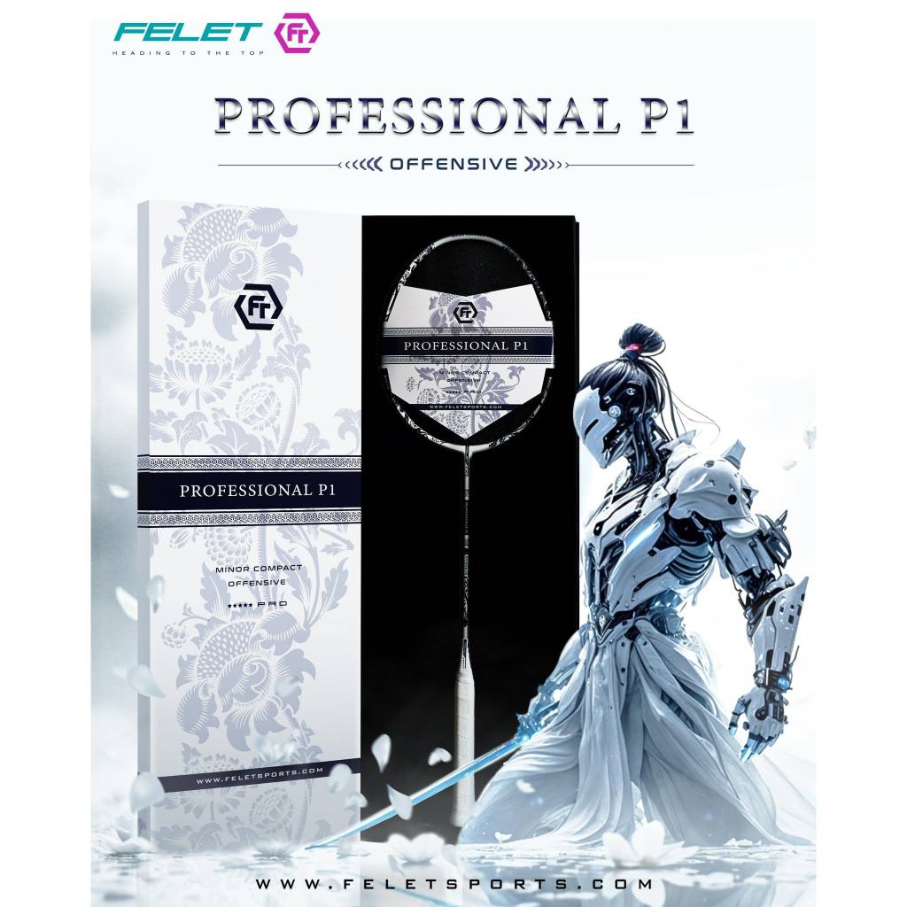 FELET PROFESSIONAL P1 (3U / 4U) ไม้แบดมินตัน (สินค้าลิขสิทธิ์แท้ 100%)