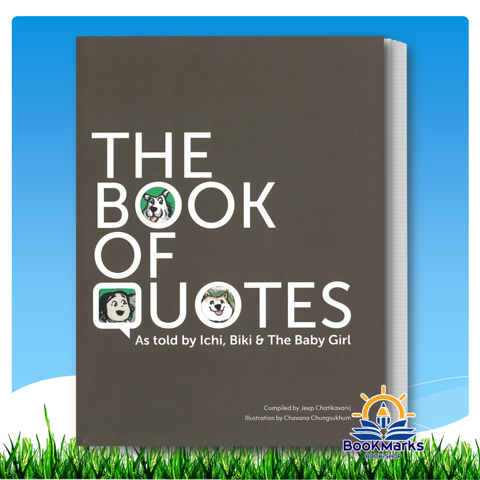 THE BOOK OF QUOTES (ENG) (ปกแข็ง) ผู้เขียน: Jeep Chatikavanij สำนักพิมพ์: Atikrai Chatikavanij