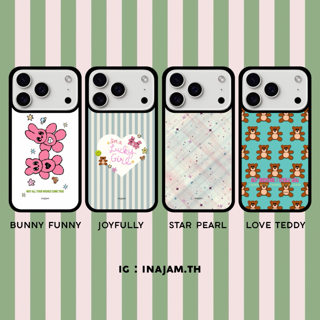 เคสไอโฟนแบรนด์ Inajam | BunnyFunny | Joyfully | Star Pearl | Love Teddy