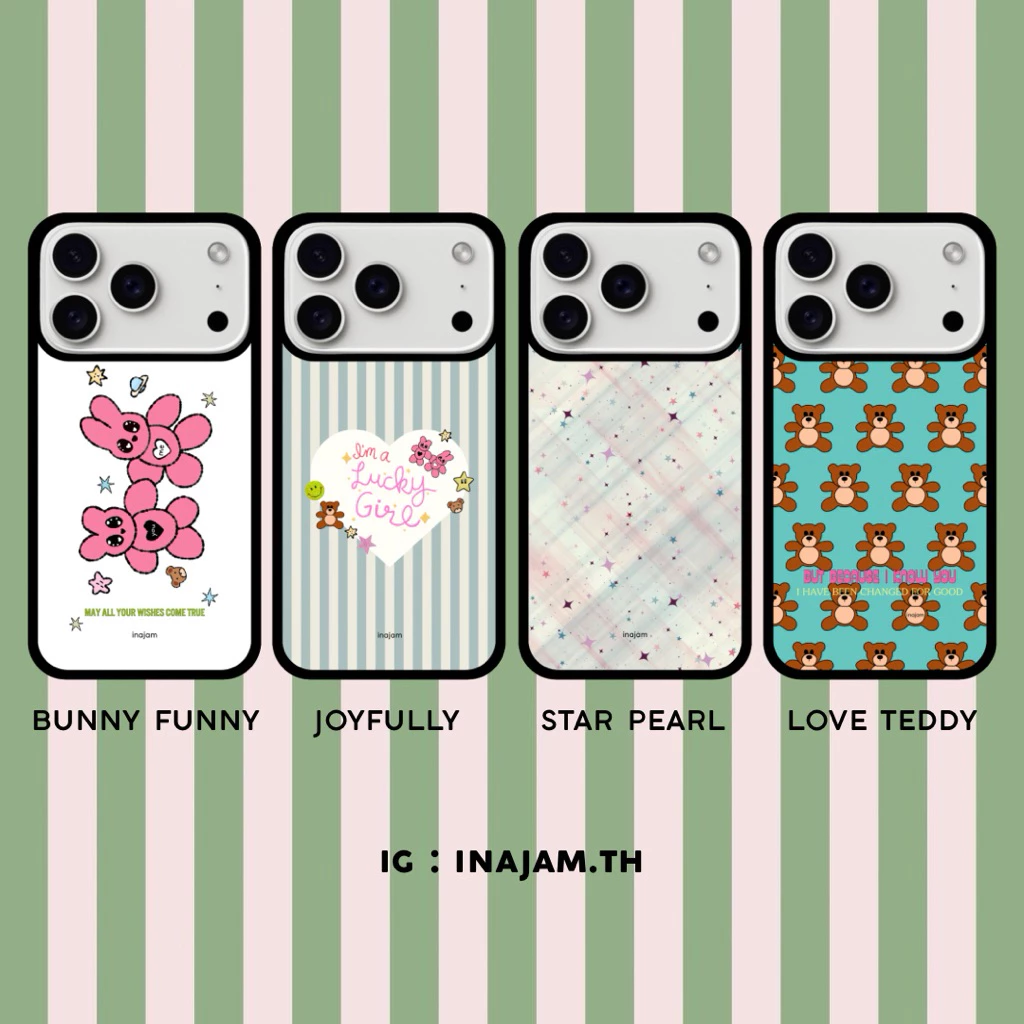 เคสไอโฟนแบรนด์ Inajam | BunnyFunny | Joyfully | Star Pearl | Love Teddy