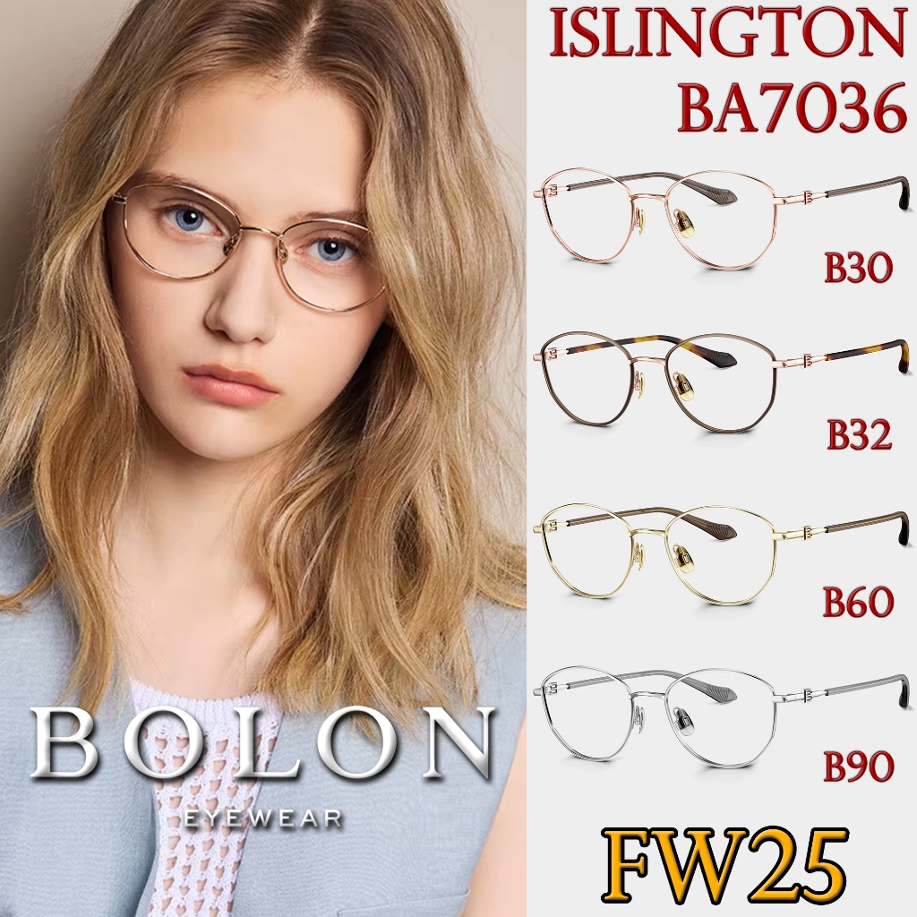 FW25 BOLON กรอบแว่นสายตา รุ่น ISLINGTON BA7036 B30 B32 B60 B90 [ฺTitanium/β-Titanium] โบลอน สายตา