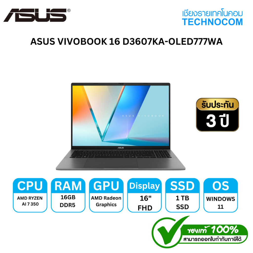 โน๊ตบุ๊ค  ASUS VIVOBOOK 16 D3607KA-OLED777WA  AMD RYZEN AI 7 350/32GB/1TBB SSD/16"/WIN 11 H/OFF H+36