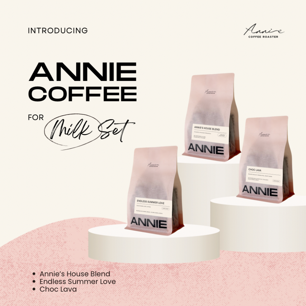 ANNIE - Coffee For Milk Set (ขนาด 200 กรัม/ถุง) คั่วกลาง-คั่วเข้ม (ซื้อเป็น Set คุ้มค่า)