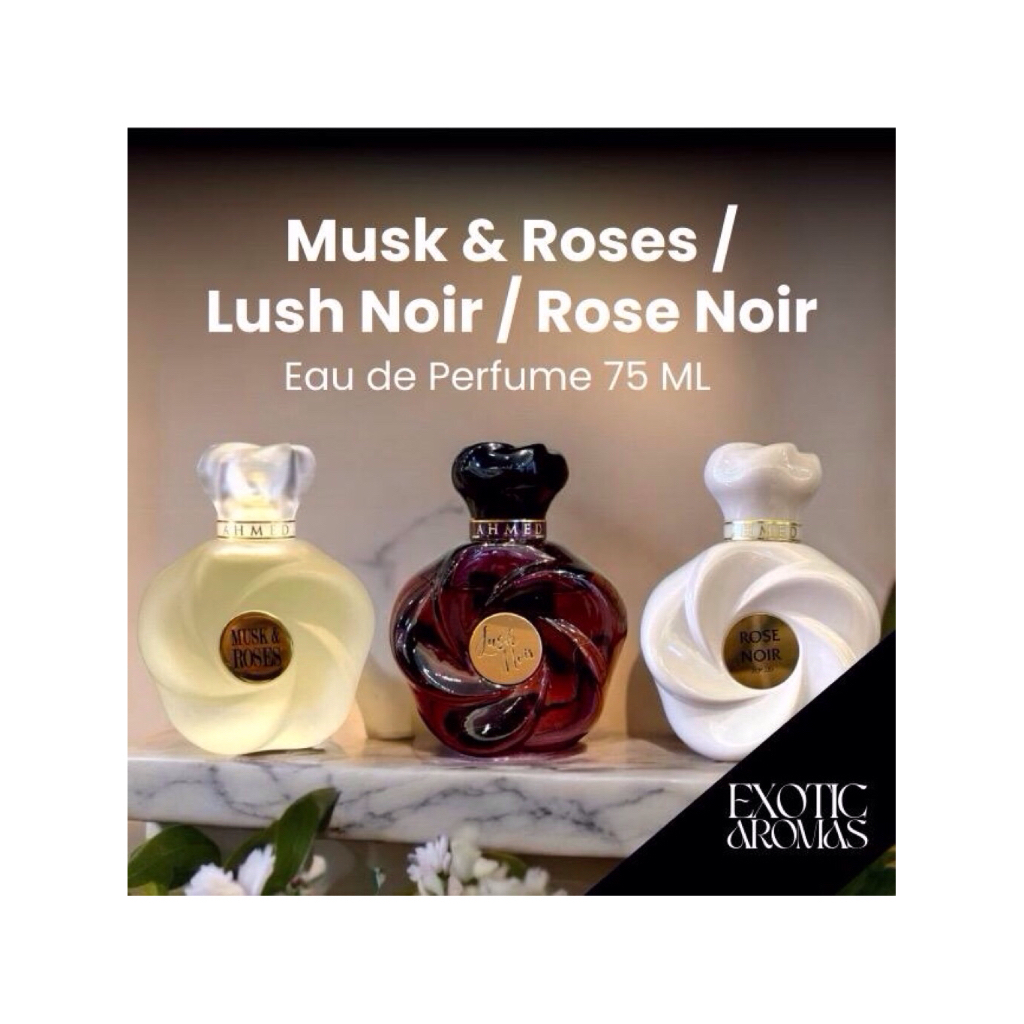 น้ำหอม Rose Noir | Lush Noir | Musk and Roses แบรนด์ Ahmed แบบแบ่งขาย 5/10 ML