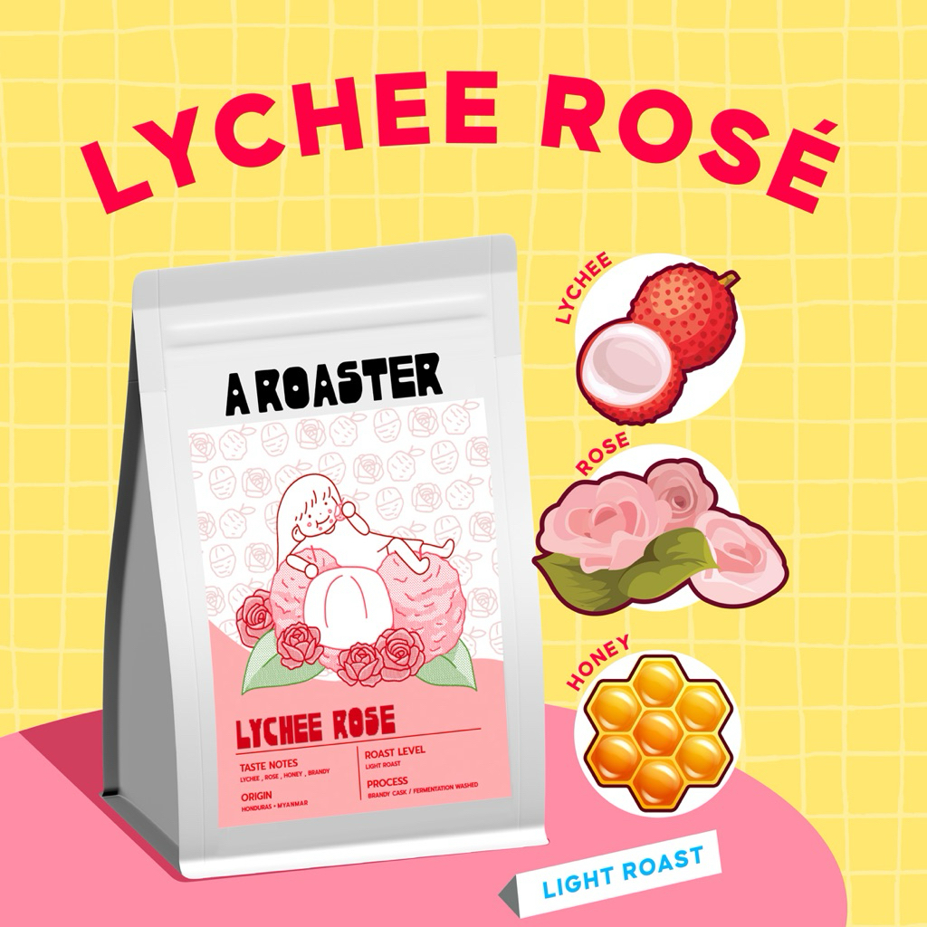 LYCHEE ROSE เมล็ดกาแฟคั่วอ่อนลิ้นจี่กุหลาบ A Roaster