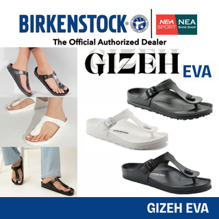 BIRKENSTOCK Gizeh EVA รองเท้าแตะ หูหนีบ รุ่นเด็ด ทรงมาแรง ได้ทั้งชายหญิง