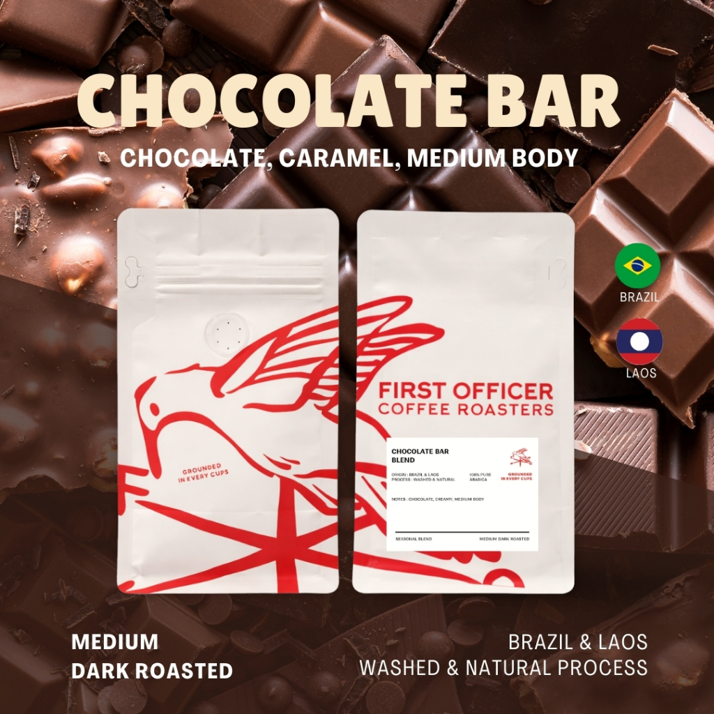 FIRST OFFICER | เมล็ดกาแฟ (คั่วกลางเข้ม) Chocolate Bar Blend - Medium Dark Roast  [Standard Blend]