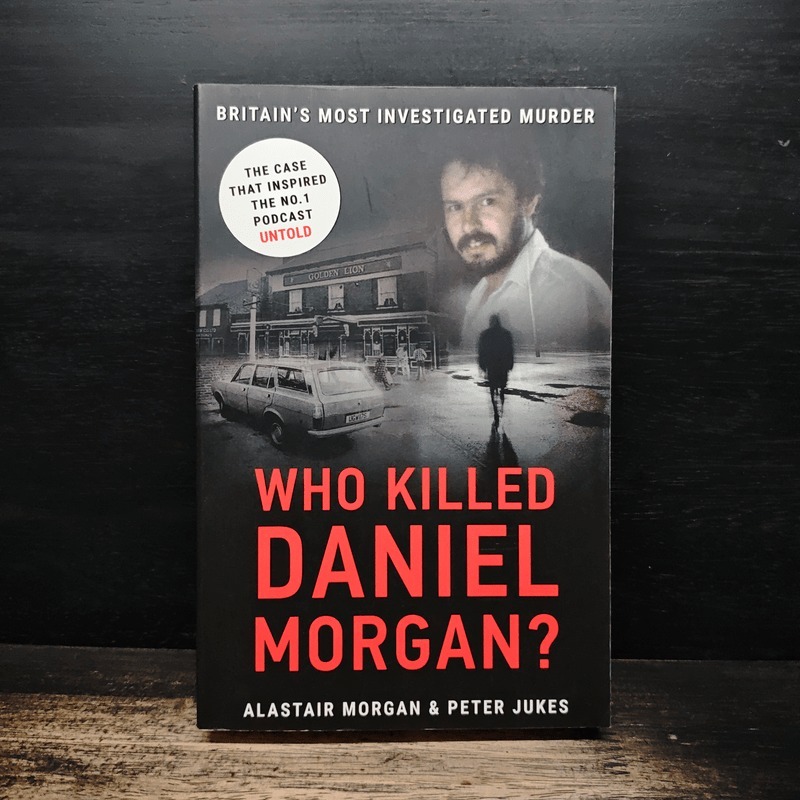 Who Killed Daniel Morgan? - Alastair Morgan, Peter Jukes 🏷️1175861