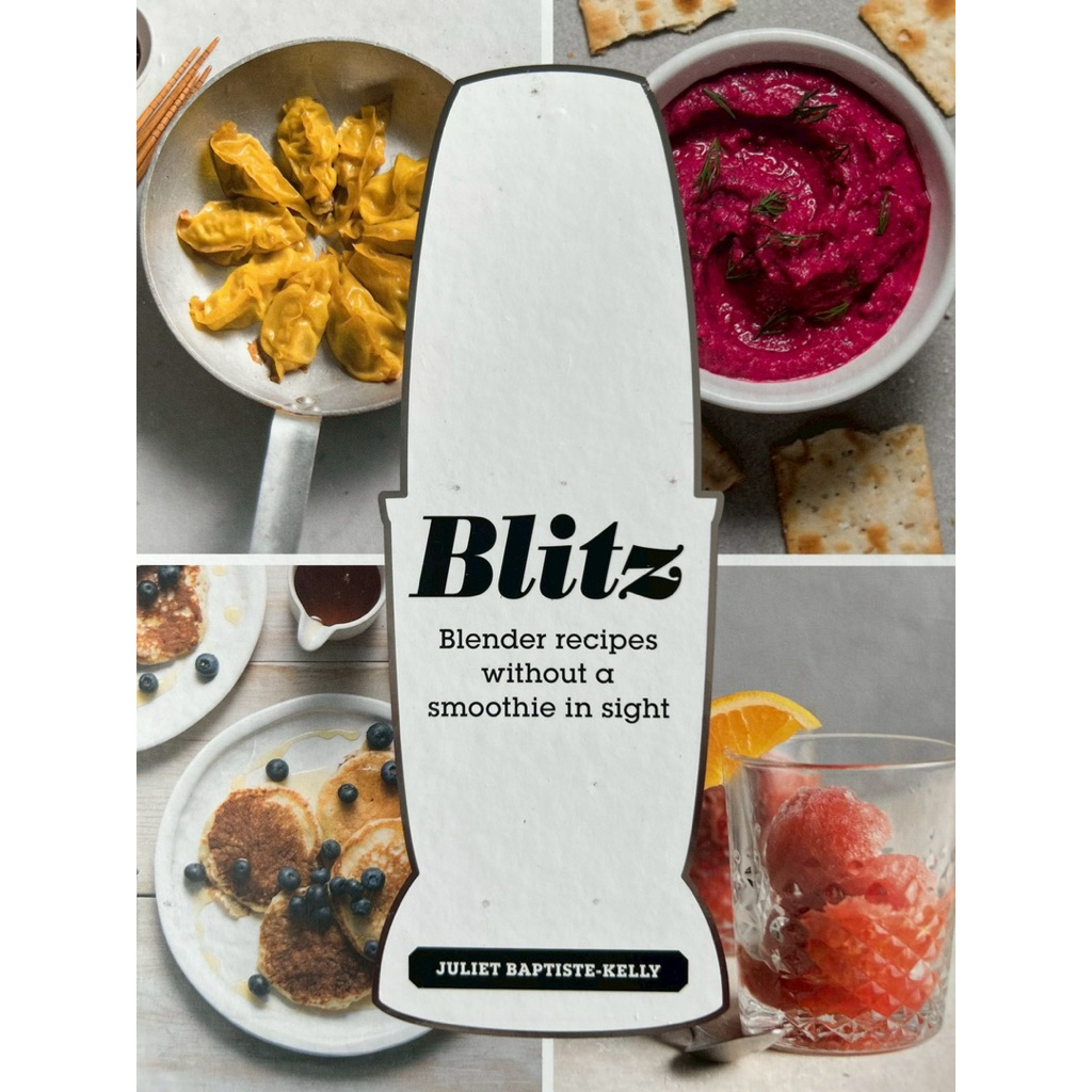 "Blitz: Blender recipes without a smoothie in sight"