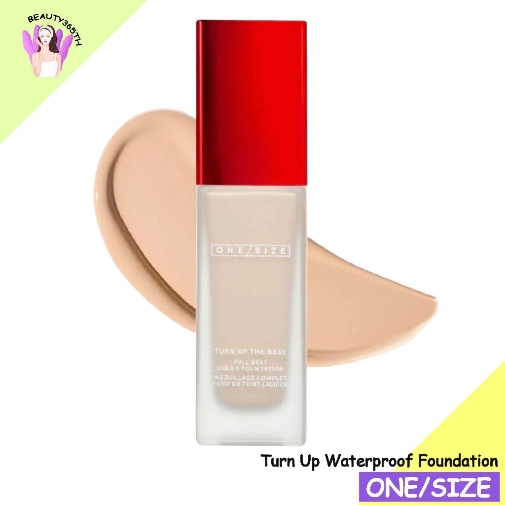 💫พรีออเดอร์ 30ml💫  ONE/SIZE Turn Up the Base Full Beat Waterproof Liquid Foundation