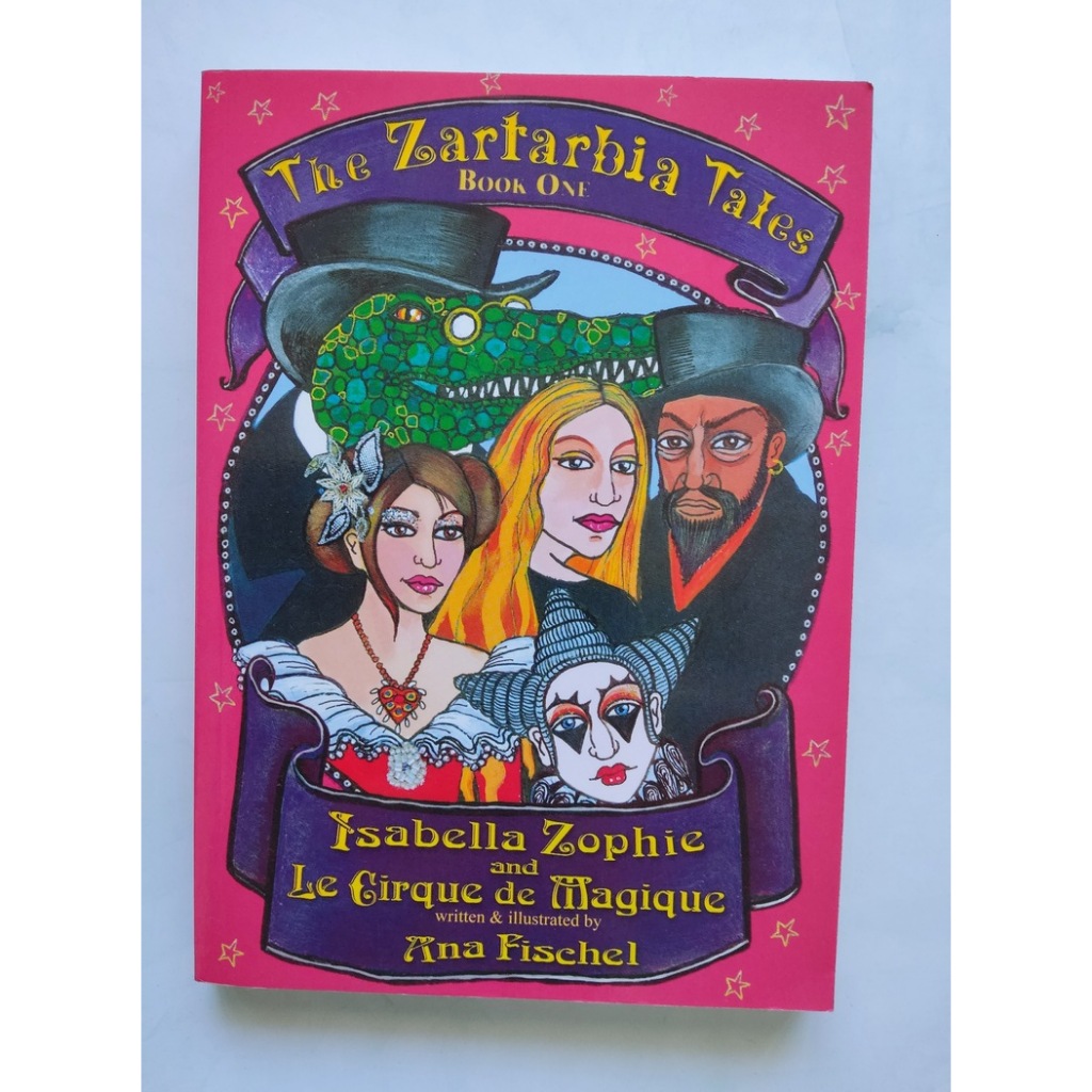 The Zartharbia Tales Book One: Ysabella Zophie and Le Cirque de Magique — Ana Fischel