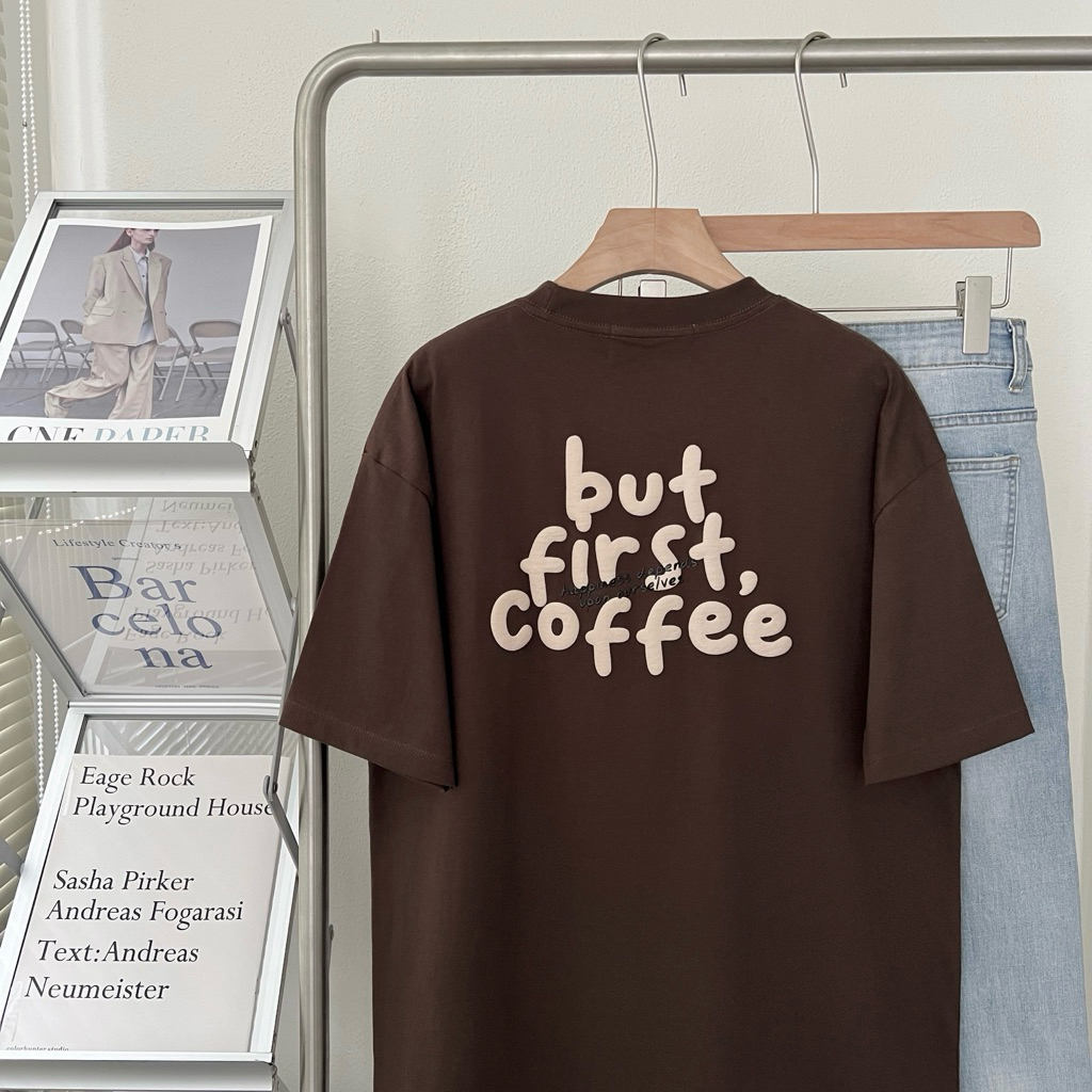 เสื้อยืด Oversize ผ้าหนานุ่ม ลาย but first coffee