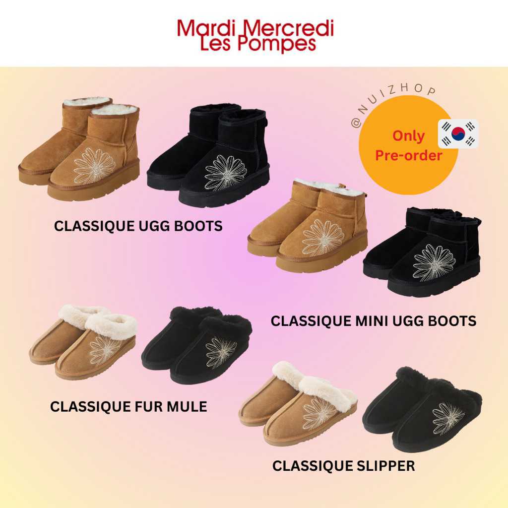 [ทักแชทก่อน Pre-order 14 days] Mardi Mercredi Les Pompes : FALL/Winter Shoes รองเท้ากันหนาว UGG นำเข