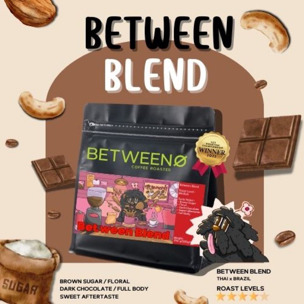 เมล็ดกาแฟคั่ว Between Between Blend Thai x Brazil เมล็ดกาแฟไทยเบลนเมล็ดบราซิล