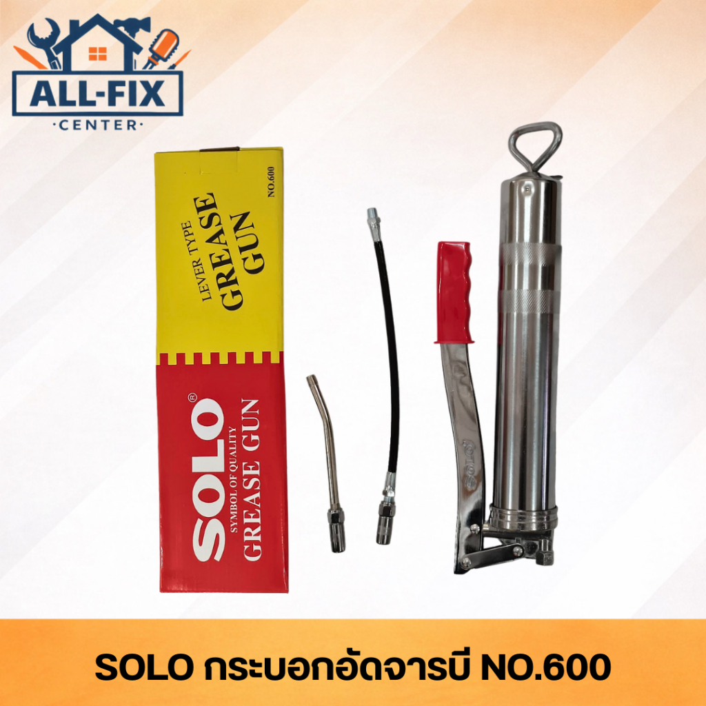 SOLO กระบอกอัดจารบี รุ่น NO.200 / NO.400 / NO.600 แข็งแรง ทนทาน งานหนักอัดลื่นไม่มีสะดุด