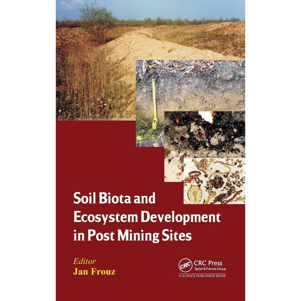 หนังสือ Soil Biota and Ecosystem Development in Post Mining Sites ed 1/2014